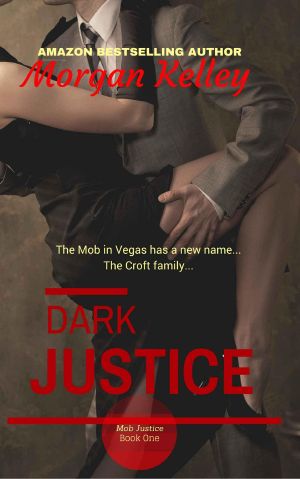 [Croft Family 01] • Dark Justice (Croft Family Mob Series Book 1)